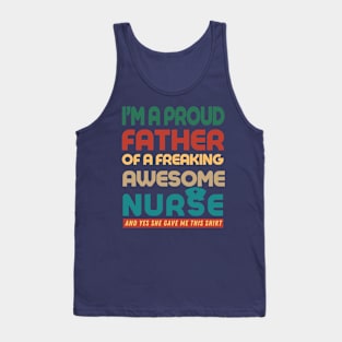 Proud Father of Awesome Nurse-Funny Father's Day Tank Top